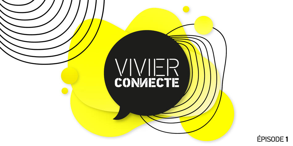 Visuel du balado «Vivier Connecte» épisode 1